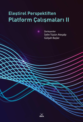 Eleştirel Perspektiften Platform Çalışmaları II - Kitapiks.com