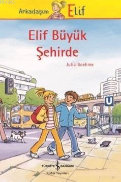 Elif Büyük Şehirde - Kitapiks.com