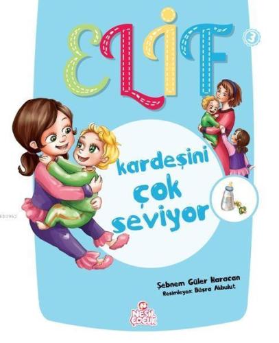 Elif Kardeşini Çok Seviyor - Kitapiks.com