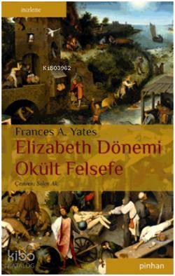 Elizabeth Dönemi Okült Felsefe - Kitapiks.com
