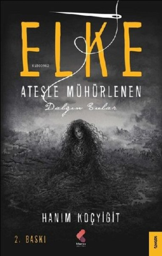 Elke;Ateşle Mühürlenen Dalgın Sular - Kitapiks.com