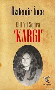 Elli Yıl Sonra 'Kargı' - Kitapiks.com