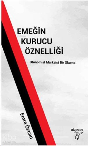 Emeğin Kurucu Öznelliği - Kitapiks.com