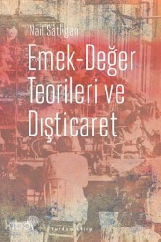 Emek - Değer Teorileri ve Dışticaret - Kitapiks.com
