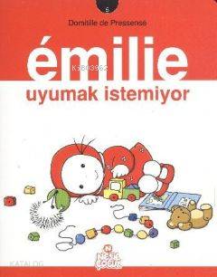 Emilie Uyumak İstemiyor 5 - Kitapiks.com