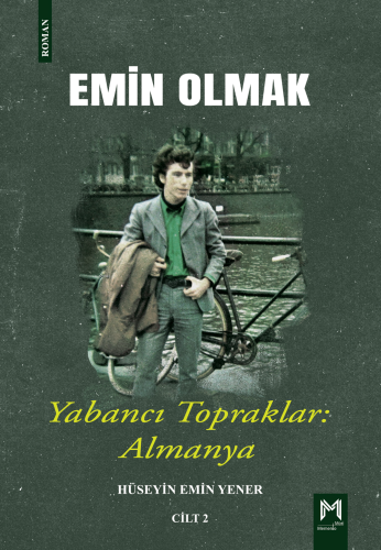 Emin Olmak 2- Yabancı Topraklar: Almanya - Kitapiks.com