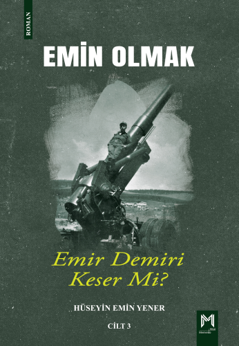 Emin Olmak 3- Emir Demiri Keser mi? - Kitapiks.com