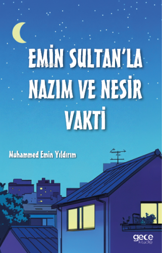 Emin Sultan’la Nazım ve Nesir Vakti - Kitapiks.com