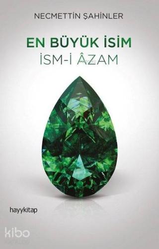 En Büyük İsim İsm-i Azam - Kitapiks.com