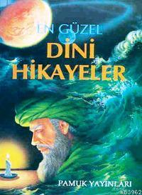 En Güzel Dini Hikayeler (Hikaye-002) - Kitapiks.com