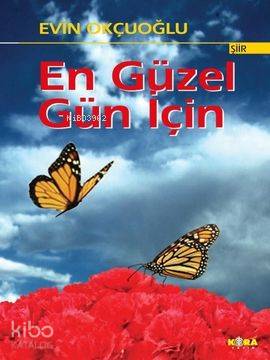 En Güzel Gün İçin - Kitapiks.com