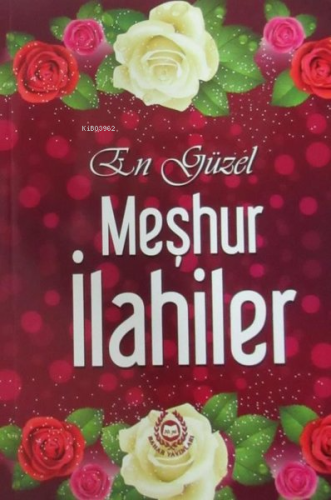 En Güzel Meşhur İlahiler - Kitapiks.com