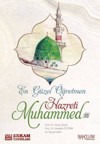 En Güzel Öğretmen Hz. Muhammed Mustafa - Kitapiks.com