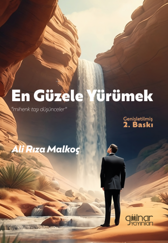 En Güzele Yürümek;“Mihenk Taşı Düşünceler” - Kitapiks.com