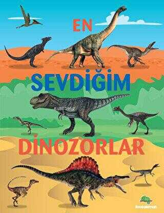 En Sevdiğim Dinozorlar - Kitapiks.com