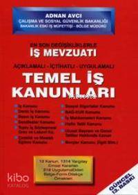 En Son Değişikliklerle İş Mevzuatı| Temel İş Kanunları - Kitapiks.com