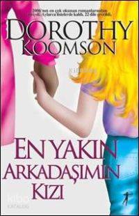 En Yakın Arkadaşımın Kızı - Kitapiks.com