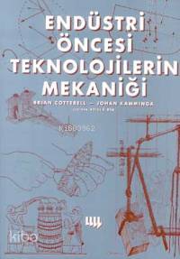 Endüstri Öncesi Teknolojilerin Mekaniği - Kitapiks.com