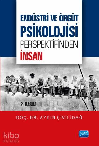 Endüstri ve Örgüt Psikolojisi Perspektifinden İnsan - Kitapiks.com