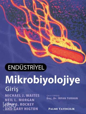 Endüstriyel Mikrobiyolojiye Giriş - Kitapiks.com