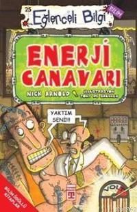 Enerji Canavarı; Eğlenceli Bilim, +10 Yaş - Kitapiks.com