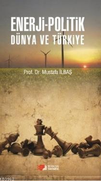 Enerji-Politik Dünya ve Türkiye - Kitapiks.com