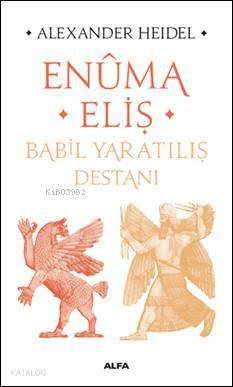 Enûma Eliş - Babil Yaratılış Destanı - Kitapiks.com