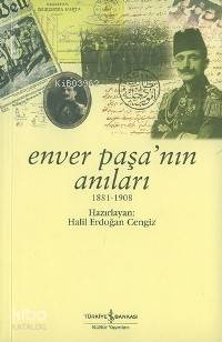 Enver Paşa'nın Anıları (1881-1908) - Kitapiks.com