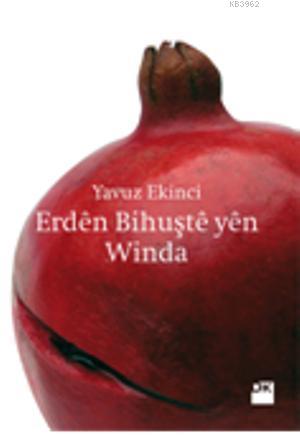 Erdên Bihuştê yên Winda - Kitapiks.com