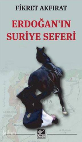 Erdoğan'ın Suriye Seferi - Kitapiks.com