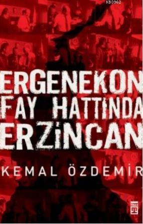 Ergenekon Fay Hattında Erzincan - Kitapiks.com