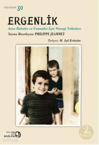 Ergenlik; Anne Babalar ve Uzmanlar İçin Nirengi Noktaları - Kitapiks.c