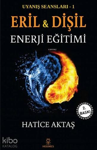 Eril ve Dişil Enerji Eğitimi; Uyanış Seansları - 1 - Kitapiks.com