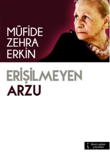 Erişilmeyen Arzu - Kitapiks.com