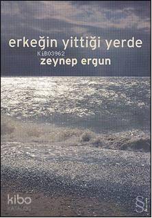 Erkeğin Yittiği Yerde - Kitapiks.com
