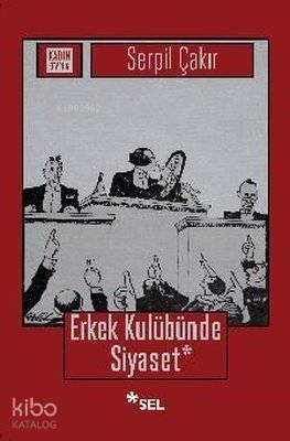 Erkek Kulübünde Siyaset - Kitapiks.com