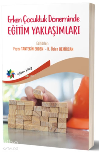 Erken Çocukluk Döneminde Eğitim Yaklaşımları - Kitapiks.com