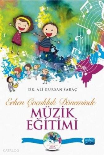 Erken Çocukluk Döneminde Müzik Eğitimi (CD İlaveli) - Kitapiks.com