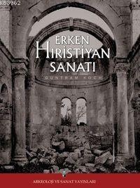 Erken Hiristiyanlık Sanatına Giriş - Kitapiks.com
