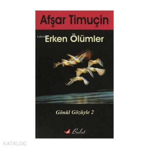 Erken Ölümler Gönül Gözüyle 2 - Kitapiks.com
