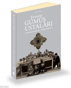 Ermeni Gümüş Ustaları - Kitapiks.com