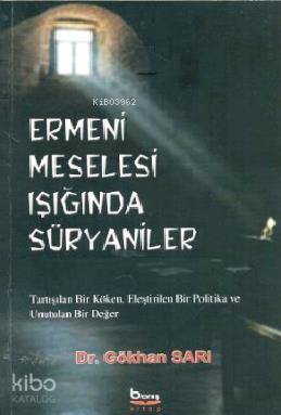 Ermeni Meselesi Işığında Süryaniler - Kitapiks.com