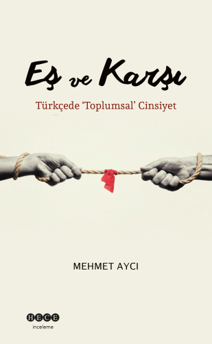 Eş ve Karşı;Türkçede 'Toplumsal' Cinayet - Kitapiks.com