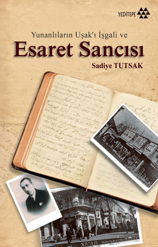 Esaret Sancısı; Yunanlıların Uşak'ı İşgali - Kitapiks.com