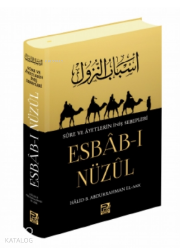 Esbâb-ı Nüzûl;Sûre ve Âyetlerin İniş Sebebi - Kitapiks.com