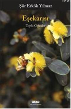 Eşekarısı; Toplu Öyküler - Kitapiks.com