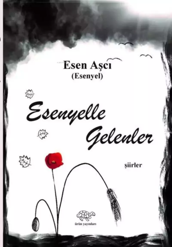 Esenyelle Gelenler - Kitapiks.com