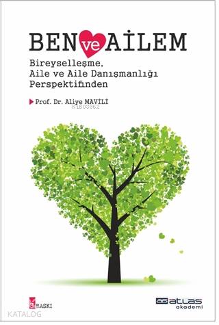 Eser Alt Başlığı : Ben Ve Ailem Bireyselleşme Aile Ve Aile Danışmanlığ