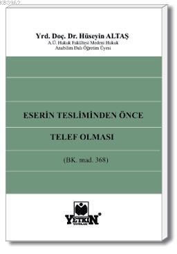 Eserin Teslimden Önce Telef Olması - Kitapiks.com
