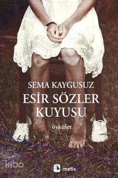 Esir Sözler Kuyusu - Kitapiks.com